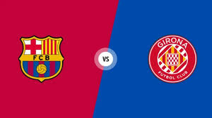 برشلونة يواجه جيرونا بالدوري الإسباني الليلة