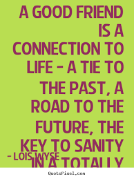 Quotes About Good Friends. QuotesGram via Relatably.com