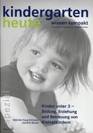 Gabriele Haug-Schnabel &amp; Joachim Bensel (2013, 9. Aufl.) Kinder unter 3 - Bildung, Erziehung und Betreuung von Kleinstkindern. - unter3