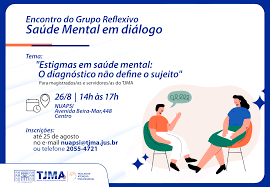 Inscrições abertas para oitavo encontro do Grupo Reflexivo "Saúde Mental em diálogo"