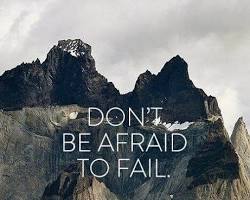 Don't be afraid to fail