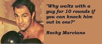 Rocky Marciano Quotes | 3rd Degree Black Belt/Kali Escrima/Demo ... via Relatably.com