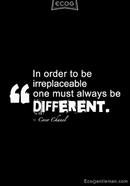 Eco Gentleman - ♂ Quotes about being different - In order to be... via Relatably.com