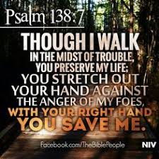 Image result for Psalm 138: 7