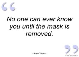 Mask Quotes And Sayings. QuotesGram via Relatably.com