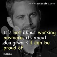 Paul Walker Quotes on Pinterest | Paul Walker, Rip Paul Walker and ... via Relatably.com