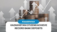 Kazakhstan citizens achieve record bank deposits