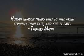 Human reason needs only to, Thomas Mann Quote via Relatably.com