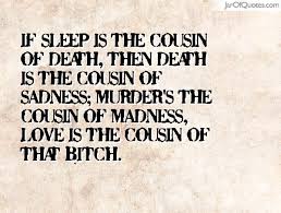 Cousin Of Death Quotes - Jar of Quotes via Relatably.com