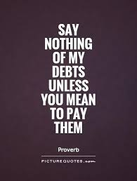 Debt Quotes | Debt Sayings | Debt Picture Quotes via Relatably.com