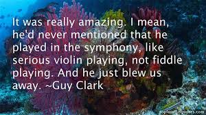 Guy Clark quotes: top famous quotes and sayings from Guy Clark via Relatably.com