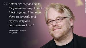 Philip Seymour Hoffman in his own words - CNN.com via Relatably.com