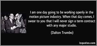 I am one day going to be working openly in the motion picture ... via Relatably.com