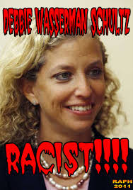 Debbie-Downer Wasserman-Shultz - Racist :: Political News and ... via Relatably.com