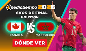 ¿Dónde ver Canadá vs. Marruecos HOY? Horario y canal EN VIVO partidos Octavos de Final del Mundial 2026