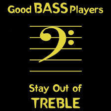 Good Bass Players Stay Out of Treble | Unisex T-Shirt | Funny ... via Relatably.com