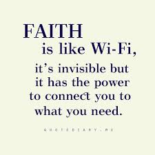 Faith is like wifi, it&#39;s invisible but it has the... - Tumblr ... via Relatably.com