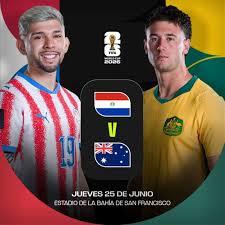 Paraguay vs Australia: cuándo, dónde y cómo ver el partido