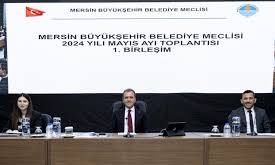 Mersin Büyükşehir Belediye Meclisi'nin Mayıs Ayı 1. Birleşimi Gerçekleştirildi