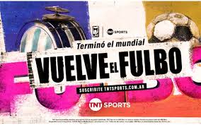 "Se terminó el Mundial, vuelve el fulbo": la campaña de TNT Sports para acompañar el regreso de la Liga Profesional