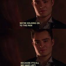 gossip girl #quotes #holding on #chuck bass | Quotes✌ | Pinterest ... via Relatably.com