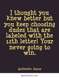 Quotes I Thought I Knew You. QuotesGram via Relatably.com