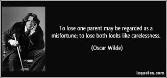 To lose one parent may be regarded as a misfortune; to lose both ... via Relatably.com