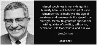 Vince Lombardi quote: Mental toughness is many things. It is ... via Relatably.com