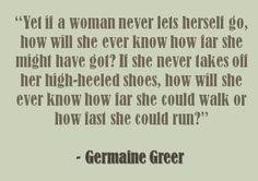 Germaine Greer on Pinterest | Feminism, Hate Men and Quote via Relatably.com