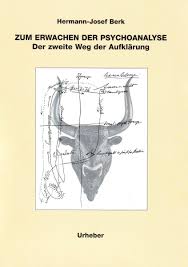 Hermann-Josef Berk “Zum Erwachen der Psychoanalyse – Der zweite ...