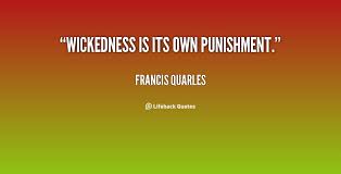 Wickedness Quotes. QuotesGram via Relatably.com