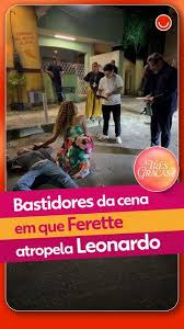 Três Graças: veja os bastidores da cena em que Leonardo é atropelado por Ferette