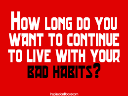 Bad Habit Quotes. QuotesGram via Relatably.com