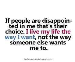 MY life my choice | Quotes | Pinterest | My Life, Business and Life via Relatably.com