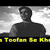 Na Toofan Se Khelo