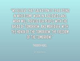 We believe that salvation is to be found in wholesome work in a ... via Relatably.com