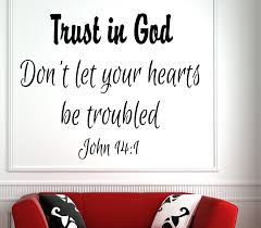 John 14:1 Trust in God... Bible Verse Wall Decal Quotes ... via Relatably.com