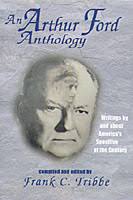 An Arthur Ford Anthology. Writings By and About America&#39;s Sensitive of the Century - 1577330366