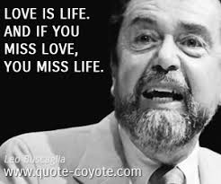 Leo Buscaglia quotes - Quote Coyote via Relatably.com