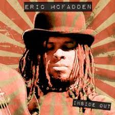 Eric McFadden : Inside Out Inside Out; Eric McFadden : Train To Salvation Train To Salvation; Eric McFadden : Pull A Rabbit Out Of His Hat-Tribute Vol 2 - Inside%2520Out