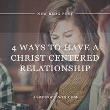 Christ Centered Relationship on Pinterest | Godly Dating, Godly ... via Relatably.com