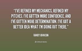 I&#39;ve refined my mechanics, refined my pitches. I&#39;ve gotten more ... via Relatably.com