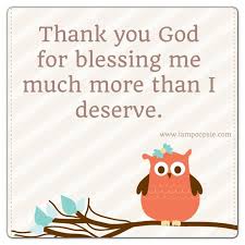 Image result for god bless me more than i deserve
