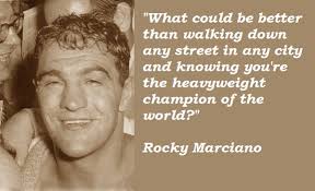 Rocky Marciano&#39;s quotes, famous and not much - QuotationOf . COM via Relatably.com