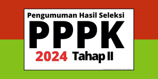 Seleksi PPPK 2024: Hasil Akhir Kelulusan Segera