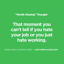 Quotes About Hating Your Job. QuotesGram via Relatably.com