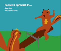 Rocket \u0026amp; Sprocket in...Gone Nuts! Von Gretchen Anderson: Children ...