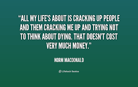 Norm Macdonald Quotes On Death. QuotesGram via Relatably.com