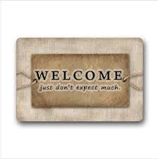 Amazon.com : Welcome, just don&#39;t expect much.funny quotes design ... via Relatably.com