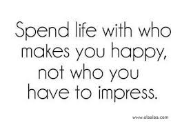 Spend life with who makes you happy- Best quotes about life ... via Relatably.com